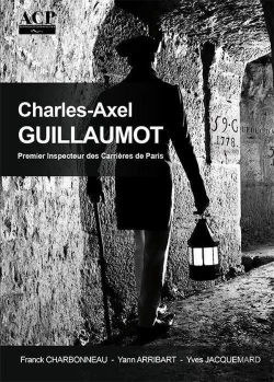Bertrand.pt - Charles-Axel Guillaumot : Premier Inspecteur Des Carrières De Paris