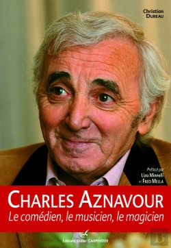 Bertrand.pt - Charles Aznavour ; Le Comédien, Le Musicien, Le Magicien