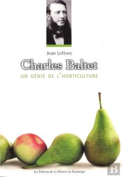 Bertrand.pt - Charles Baltet, Un Génie De L'Horticulture