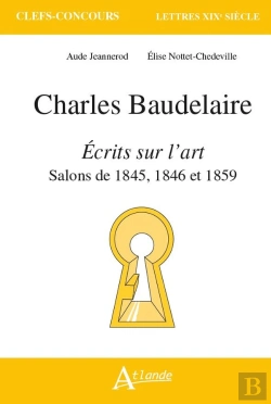Bertrand.pt - Charles Baudelaire, Écrits Sur L'Art : Salons De 1845, 1846 Et 1859