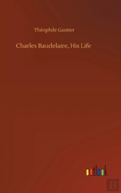Bertrand.pt - Charles Baudelaire, His Life