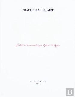 Bertrand.pt - Charles Baudelaire ; Je Hais Le Mouvement Qui Déplace Les Lignes