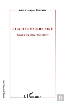Bertrand.pt - Charles Baudelaire, Quand Le Poème Rit Et Sourit