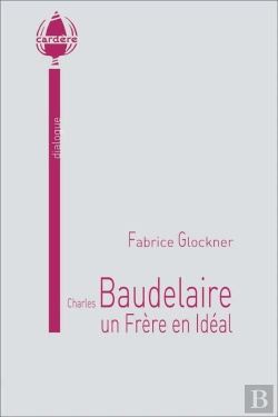 Bertrand.pt - Charles Baudelaire, Un Frere En Ideal