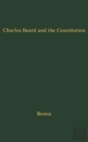 Charles Beard And The Constitution
