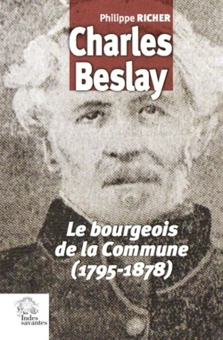 Bertrand.pt - Charles Beslay ; Le Bourgeois De La Commune (1795-1878)