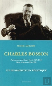 Charles Bosson Un Humaniste En Politique