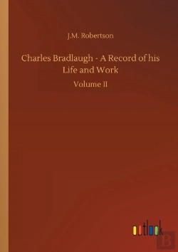 Bertrand.pt - Charles Bradlaugh - A Record Of His Life And Work