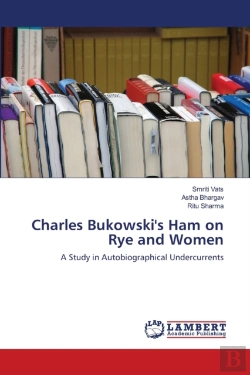 Bertrand.pt - Charles Bukowski'S Ham On Rye And Women