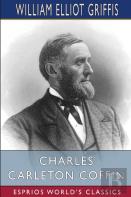 Charles Carleton Coffin (Esprios Classics)