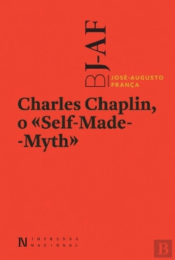 Bertrand.pt - Charles Chaplin, o Self-Made-Myth