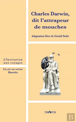 Bertrand.pt - Charles Darwin, Dit L'Attrapeur De Mouches ; Adaptation Libre