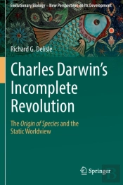 Charles Darwin'S Incomplete Revolution