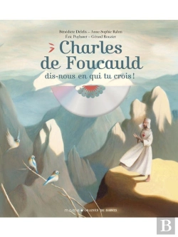 Bertrand.pt - Charles De Foucauld : Dis-Nous En Qui Tu Crois !