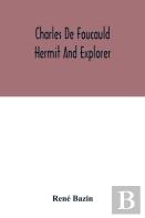 Charles De Foucauld Hermit And Explorer
