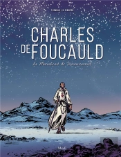 Charles De Foucauld ; Le Marabout De Tamanrasset