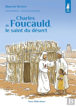 Bertrand.pt - Charles De Foucauld, Le Saint Du Désert