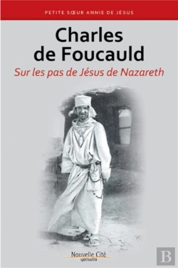 Bertrand.pt - Charles De Foucauld Sur Les Pas De Jésus De Nazareth
