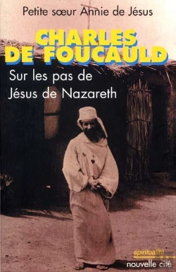 Bertrand.pt - Charles De Foucauld ; Sur Les Pas De Jesus De Nazareth