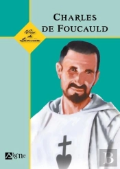 Charles De Foucauld, Vies De Lumiere
