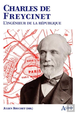 Bertrand.pt - Charles De Freycinet : L'Ingénieur De La République