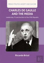 Charles De Gaulle And The Media