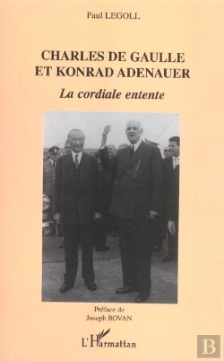 Bertrand.pt - Charles De Gaulle Et Konrad Adenauer : La Cordiale Entente