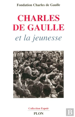 Bertrand.pt - Charles De Gaulle Et La Jeunesse