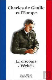 Charles De Gaulle Et L'Europe - Le Discours Verite'