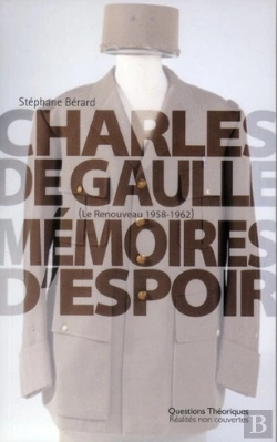 Bertrand.pt - Charles De Gaulle  ; Mémoires D'Espoir ; Le Renouveau 1958-1962