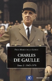 Charles De Gaulle T.2 ; 1945-1970