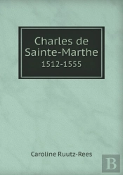 Charles De Sainte-Marthe 1512-1555