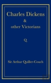 Charles Dickens And Other Victorians