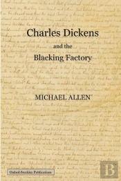 Charles Dickens And The Blacking Factory