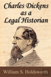Charles Dickens As A Legal Historian
