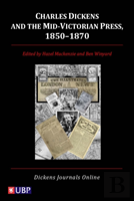 Charles Dickens & The Mid-Victorian Press, 1850-1870