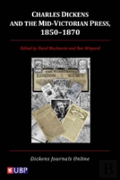 Charles Dickens & The Mid-Victorian Press, 1850-1870