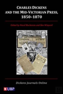 Bertrand.pt - Charles Dickens & The Mid-Victorian Press, 1850-1870