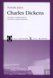 Charles Dickens ; L'Écriture Comme Pouvoir, L'Écriture Comme Résistance