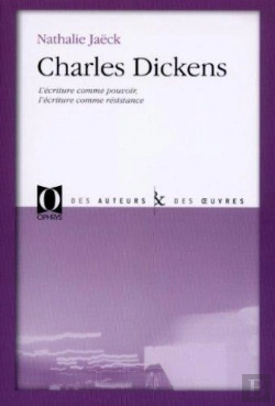 Bertrand.pt - Charles Dickens ; L'Écriture Comme Pouvoir, L'Écriture Comme Résistance