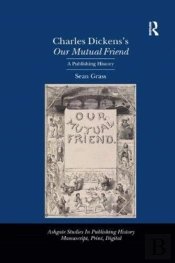 Charles Dickens'S Our Mutual Friend