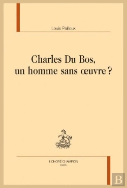 Bertrand.pt - Charles Du Bos : Un Homme Sans Oeuvre ?