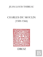 Charles Du Moulin (1500-1566) :