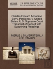 Charles Edward Anderson Berry, Petitioner, V. United States. U.S. Supreme Court Transcript Of Record With Supporting Pleadings