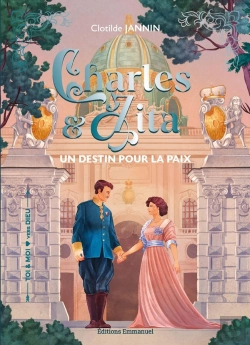 Bertrand.pt - Charles Et Zita : Un Destin Pour La Paix