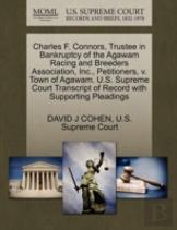 Charles F. Connors, Trustee In Bankruptcy Of The Agawam Racing And Breeders Association, Inc., Petitioners, V. Town Of Agawam. U.S. Supreme Court Transcript Of Record With Supporting Pleadings