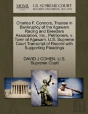 Charles F. Connors, Trustee In Bankruptcy Of The Agawam Racing And Breeders Association, Inc., Petitioners, V. Town Of Agawam. U.S. Supreme Court Transcript Of Record With Supporting Pleadings