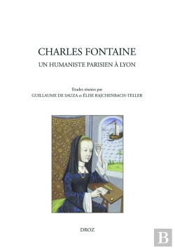 Bertrand.pt - Charles Fontaine, Un Humaniste Parisien A Lyon