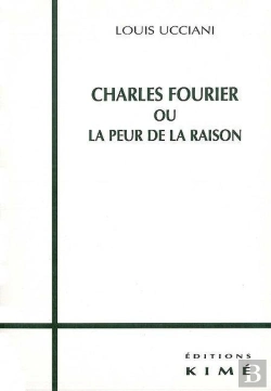 Bertrand.pt - Charles Fourier Ou La Peur De La Raison