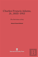 Charles Francis Adams, Jr., 1835-1915
